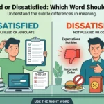 Unsatisfied or Dissatisfied